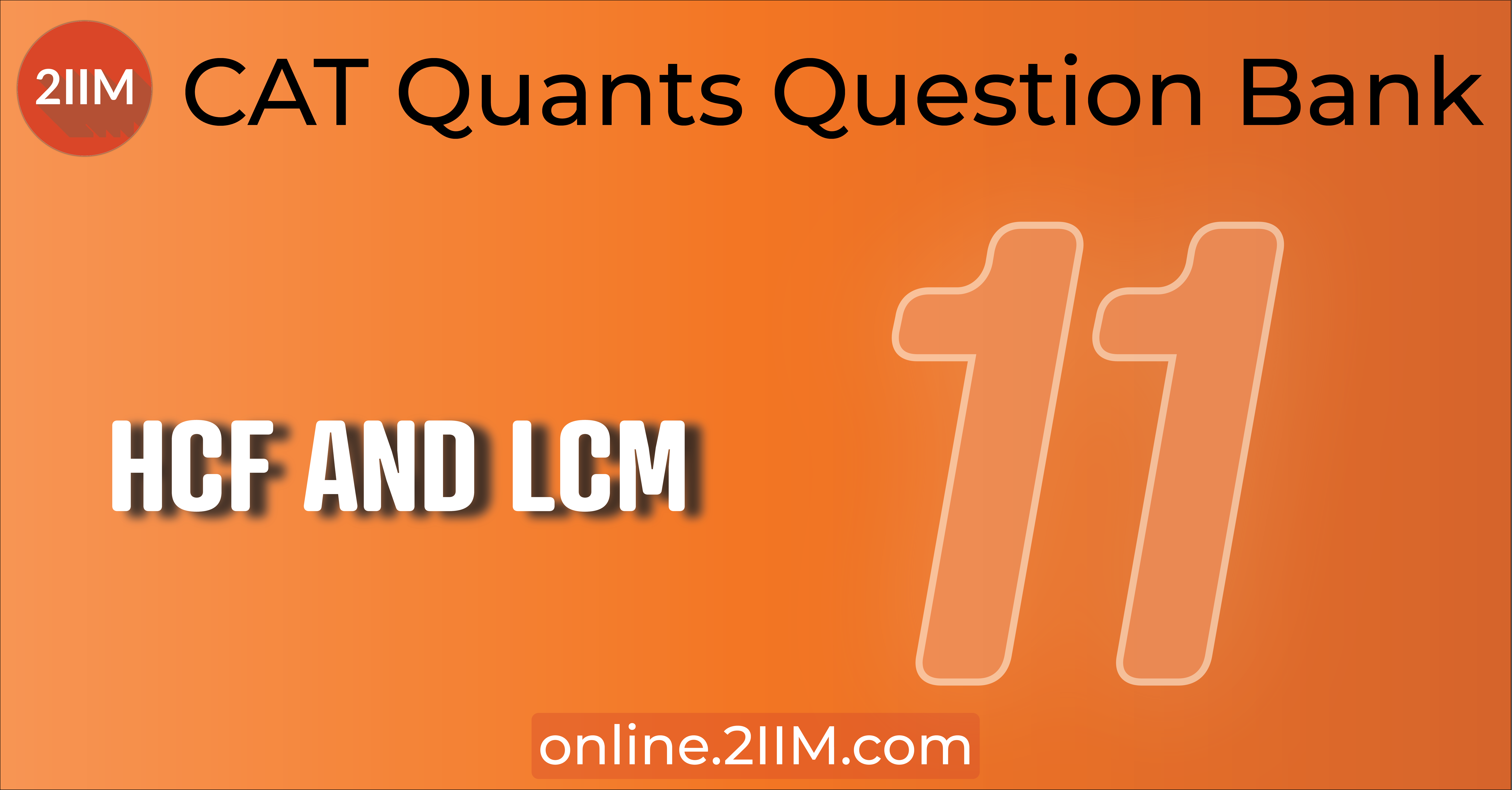 CAT Questions Number Systems HCF And LCM 2IIM CAT 2023 Online Classes CAT Coaching In